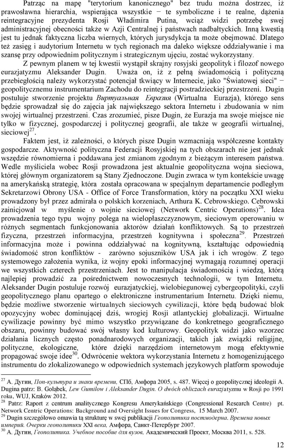 Inną kwestią jest tu jednak faktyczna liczba wiernych, których jurysdykcja ta może obejmować.