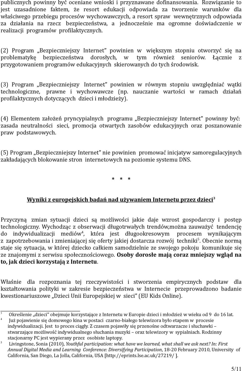 bezpieczeństwa, a jednocześnie ma ogromne doświadczenie w realizacji programów profilaktycznych.