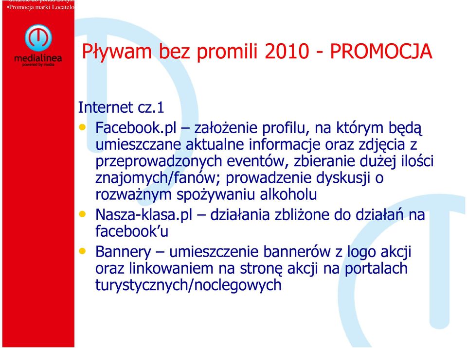 lokalizacji na stronach aktywni.pl Pływam bez promili 2010 - PROMOCJA Internet cz.1 Facebook.