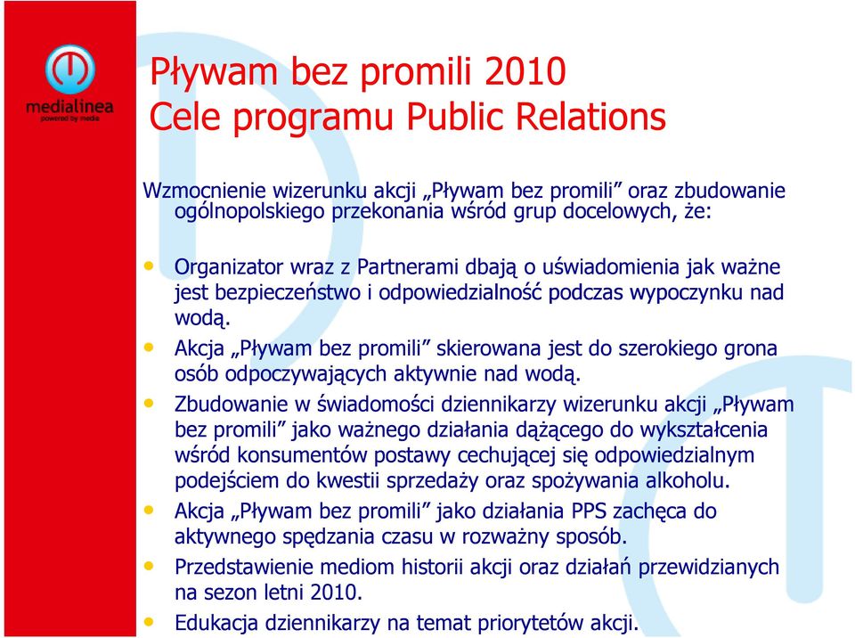 Akcja Pływam bez promili skierowana jest do szerokiego grona osób odpoczywających aktywnie nad wodą.