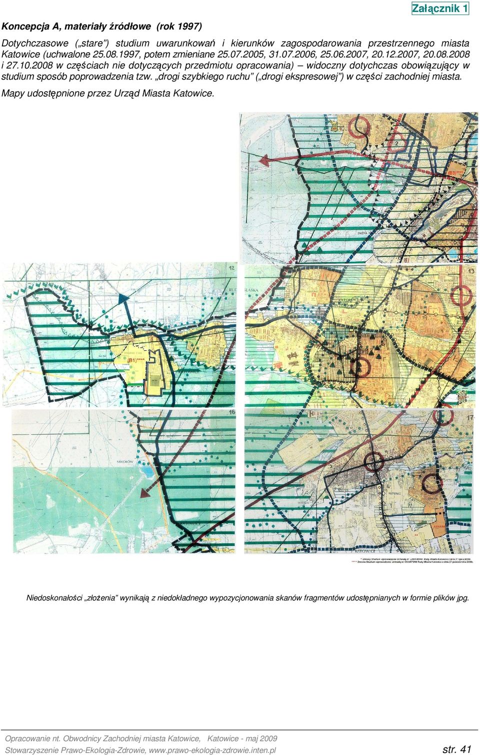 2008 w częściach nie dotyczących przedmiotu opracowania) widoczny dotychczas obowiązujący w studium sposób poprowadzenia tzw.