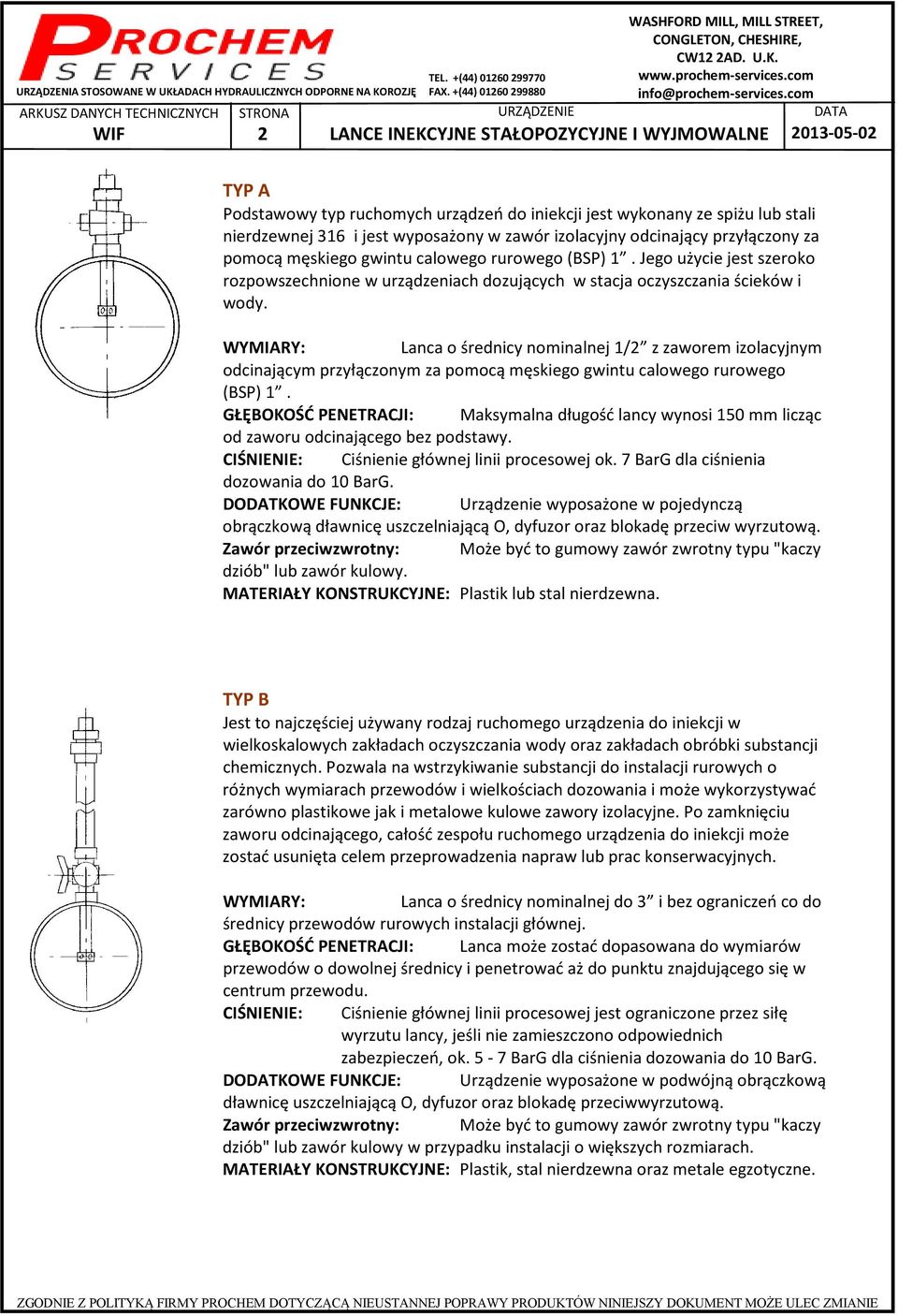 Lanca o średnicy nominalnej 1/2 z zaworem izolacyjnym odcinającym przyłączonym za pomocą męskiego gwintu calowego rurowego (BSP) 1.