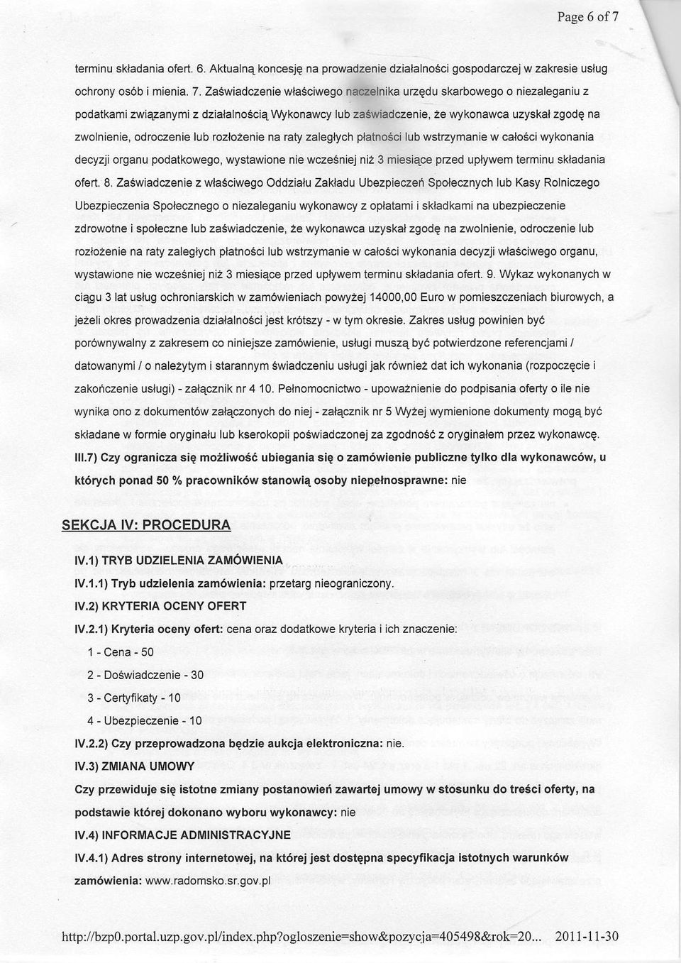 rozlo2enie na raty zaleglych platnosci lub wstzymanie w calo6ci wykonania decyzji organu podatkowego, wystawione nie wczesniej ni2 3 miesiqce pe ed uplywem terminu skladania ofed. 8.