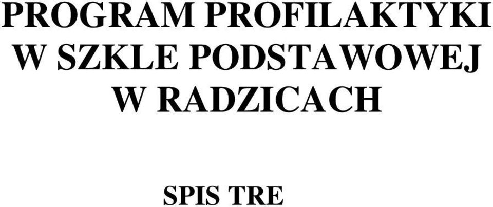 Bibliografia WPROWADZENIE Szkoła jest środowiskiem wychowawczym, które w bezpośredni sposób wywiera wpływ na rozwój dziecka.