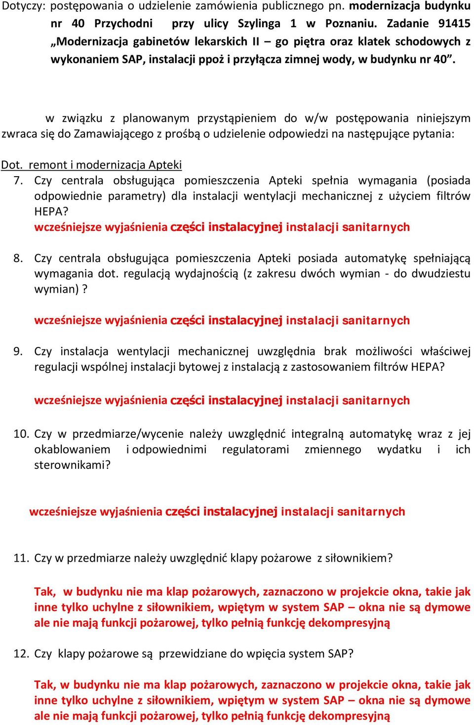 udzielenie odpowiedzi na następujące pytania: 7.