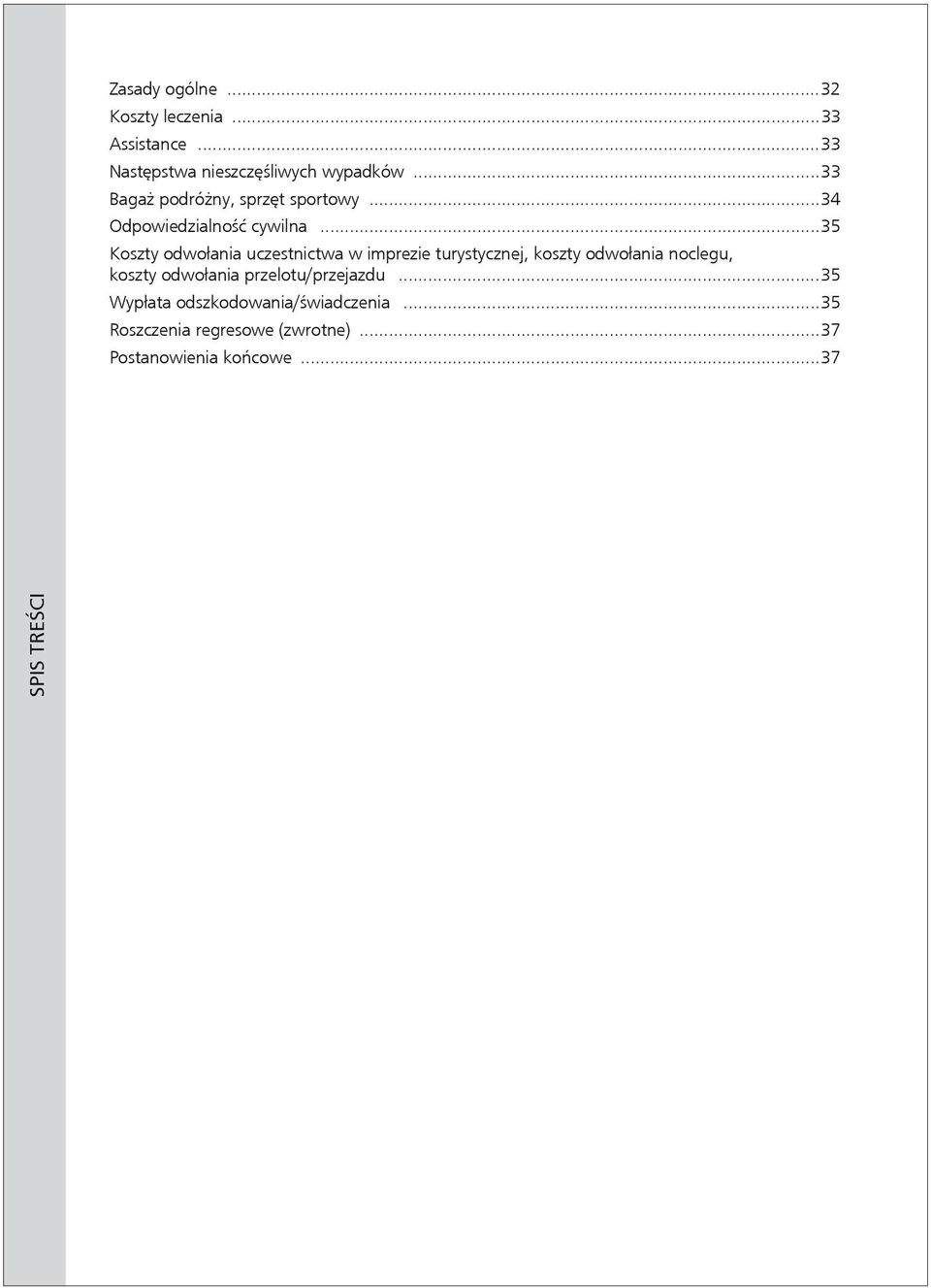 ..35 Koszty odwołania uczestnictwa w imprezie turystycznej, koszty odwołania noclegu, koszty