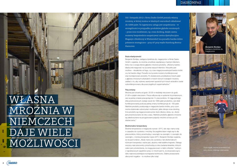 cross docking, dzięki czemu możemy bezpośrednio zaopatrywać centra dystrybucyjne.