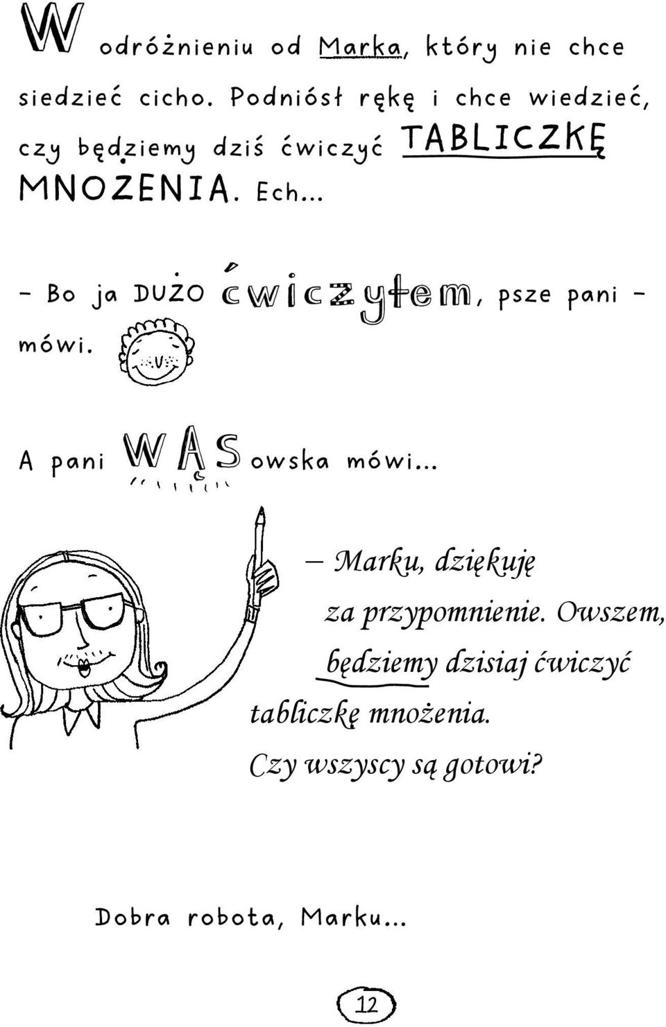 Ech Bo ja DUŻO ćwiczyłem, psze pani mówi.