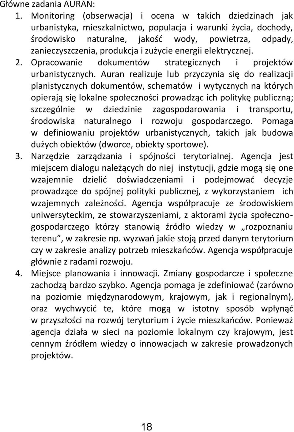 produkcja i zużycie energii elektrycznej. 2. Opracowanie dokumentów strategicznych i projektów urbanistycznych.