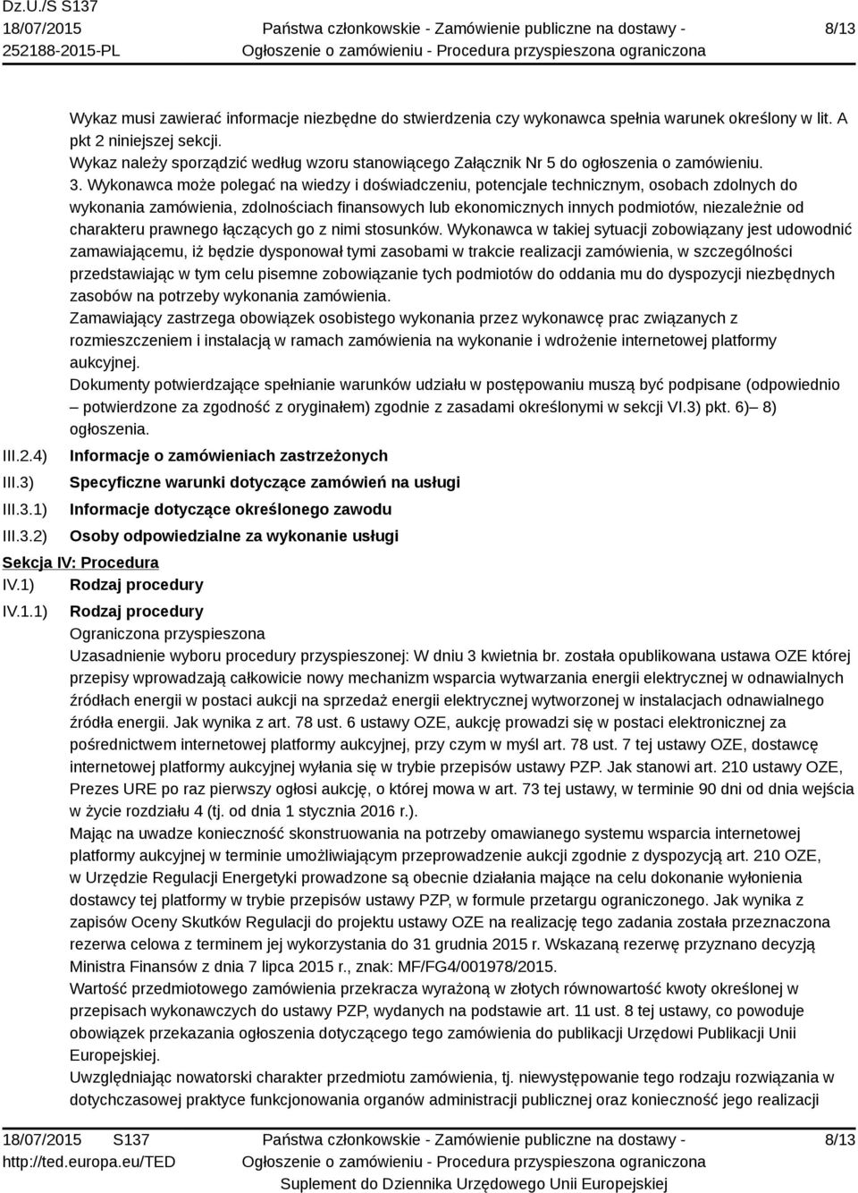 Wykonawca może polegać na wiedzy i doświadczeniu, potencjale technicznym, osobach zdolnych do wykonania zamówienia, zdolnościach finansowych lub ekonomicznych innych podmiotów, niezależnie od