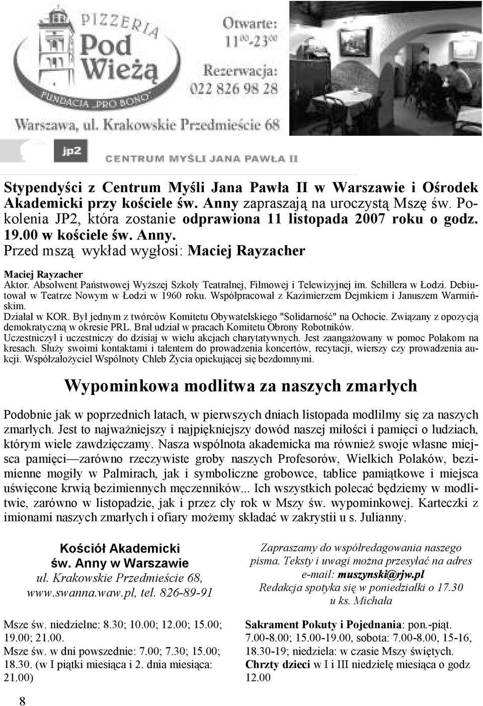 Absolwent Państwowej Wyższej Szkoły Teatralnej, Filmowej i Telewizyjnej im. Schillera w Łodzi. Debiutował w Teatrze Nowym w Łodzi w 1960 roku.