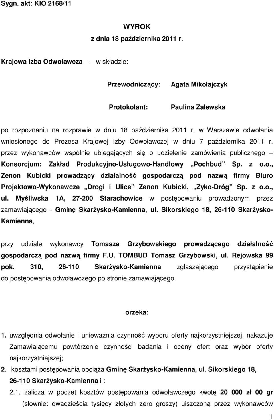 w Warszawie odwołania wniesionego do Prezesa Krajowej Izby Odwoławczej w dniu 7 października 2011 r.