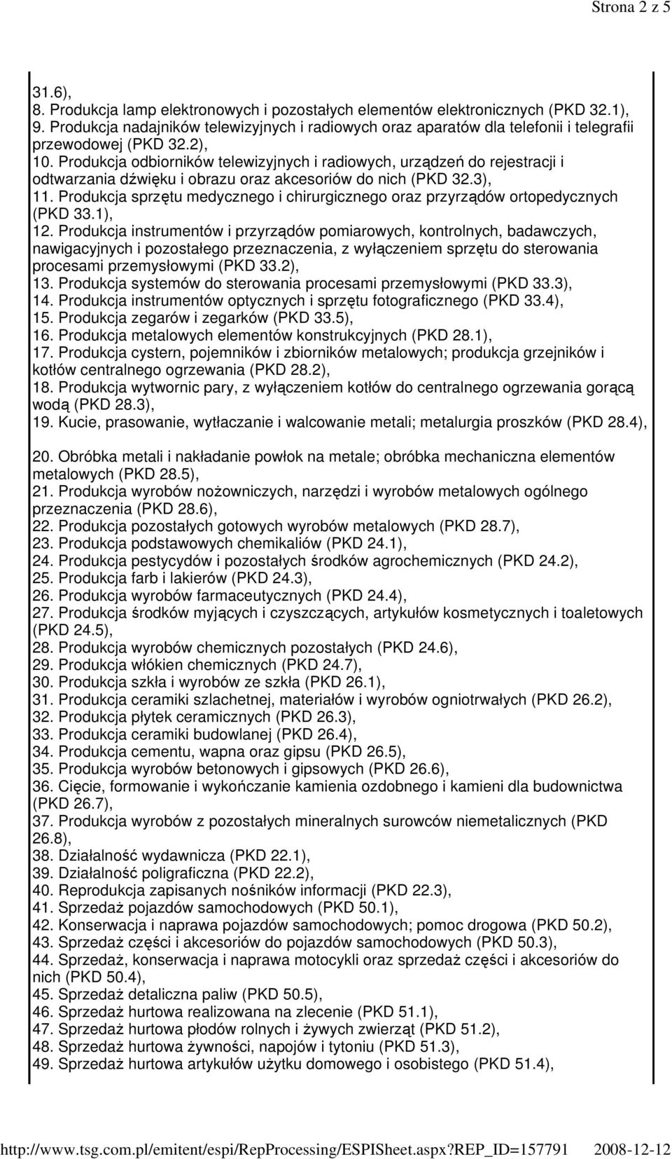 Produkcja odbiorników telewizyjnych i radiowych, urządzeń do rejestracji i odtwarzania dźwięku i obrazu oraz akcesoriów do nich (PKD 32.3), 11.