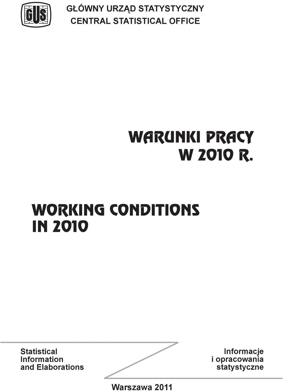 WORKING CONDITIONS IN 2010 Statistical