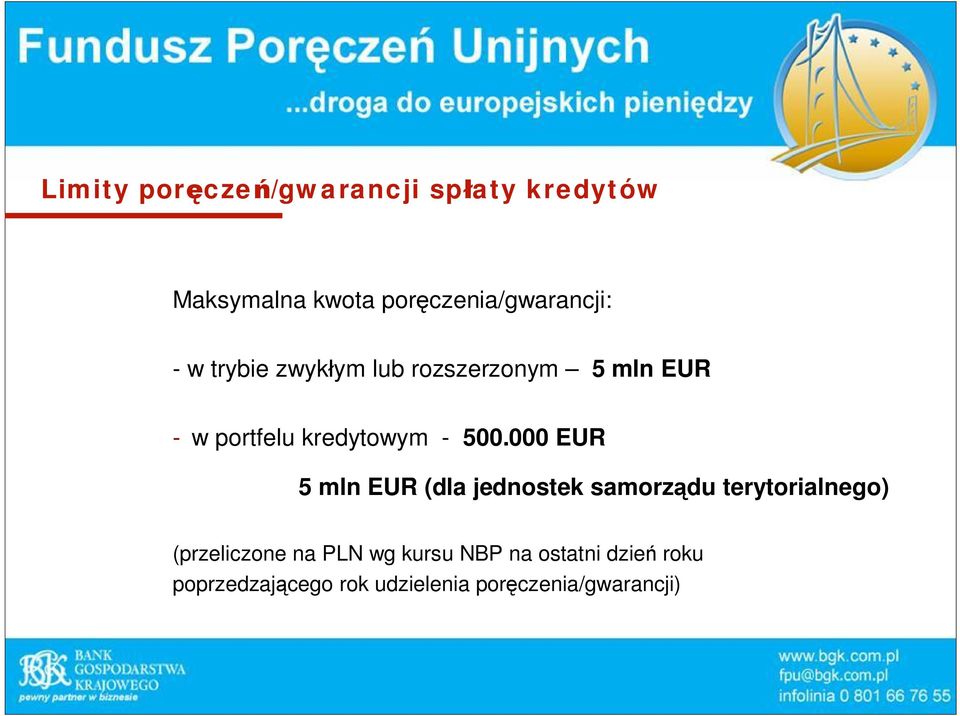 000 EUR 5 mln EUR (dla jednostek samorz du terytorialnego) (przeliczone na PLN