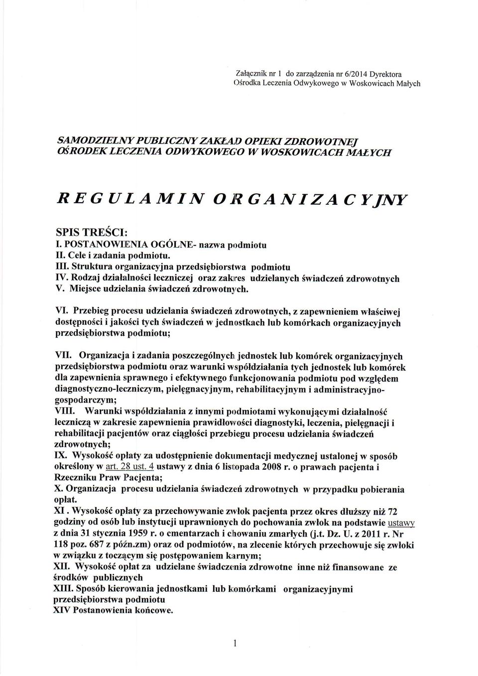 C YIW SPIS TRESCI:I I. POSTANOWIENIA OGOLNE - nawta podmiotu II. Cele izadania podmiotu. III. Struktura organizaryjna przedsipbiorstwa podmiotu IV.