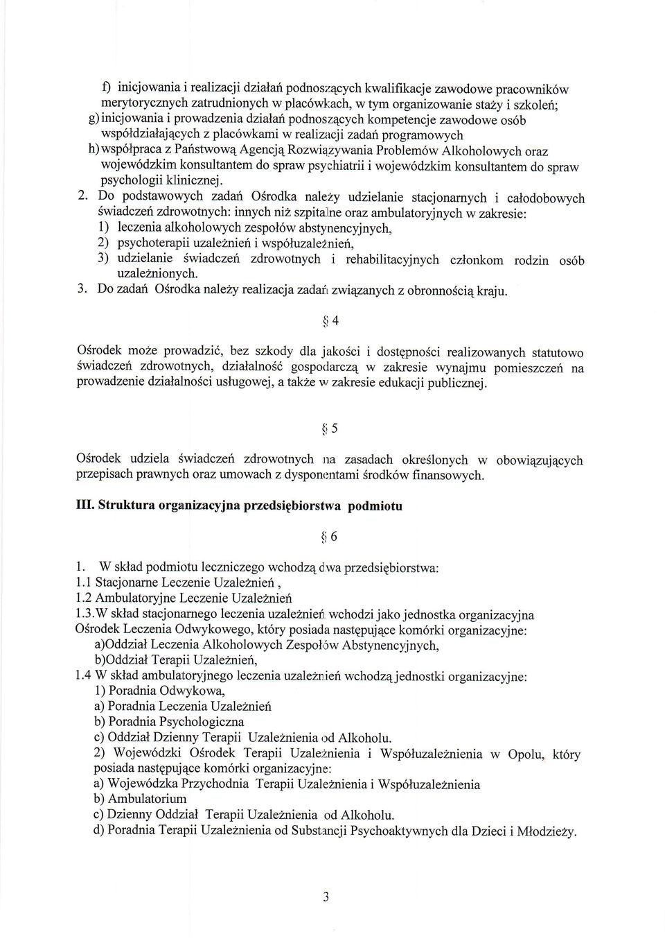 ERozwiqzywania Problem6w Alkoholowy ch oraz wojew6dzkim konsultantem do spraw psychiatrii wojew6dzkim konsultantem do spraw psychologii klinicznej. 2.