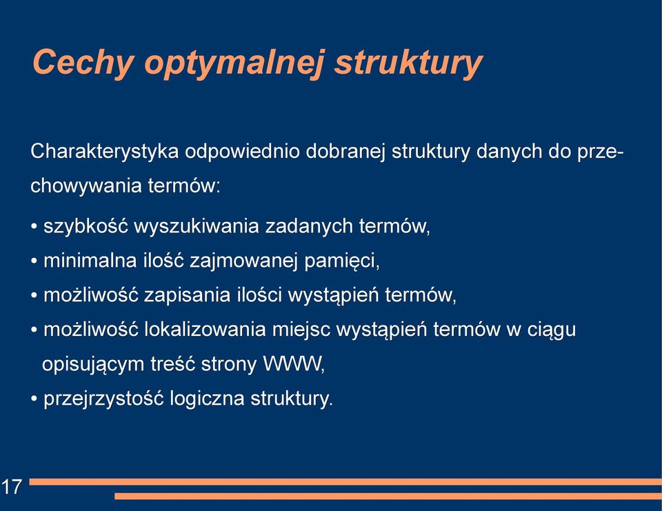 zajmowanej pamięci, możliwość zapisania ilości wystąpień termów, możliwość