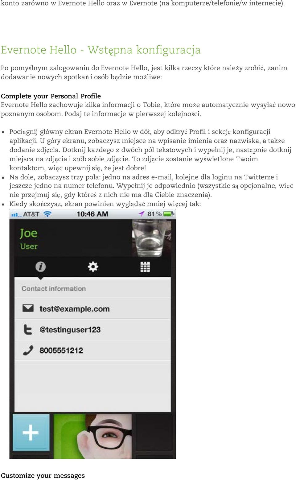 Profile Evernote Hello zachowuje kilka informacji o Tobie, które może automatycznie wysyłać nowo poznanym osobom. Podaj te informacje w pierwszej kolejności.