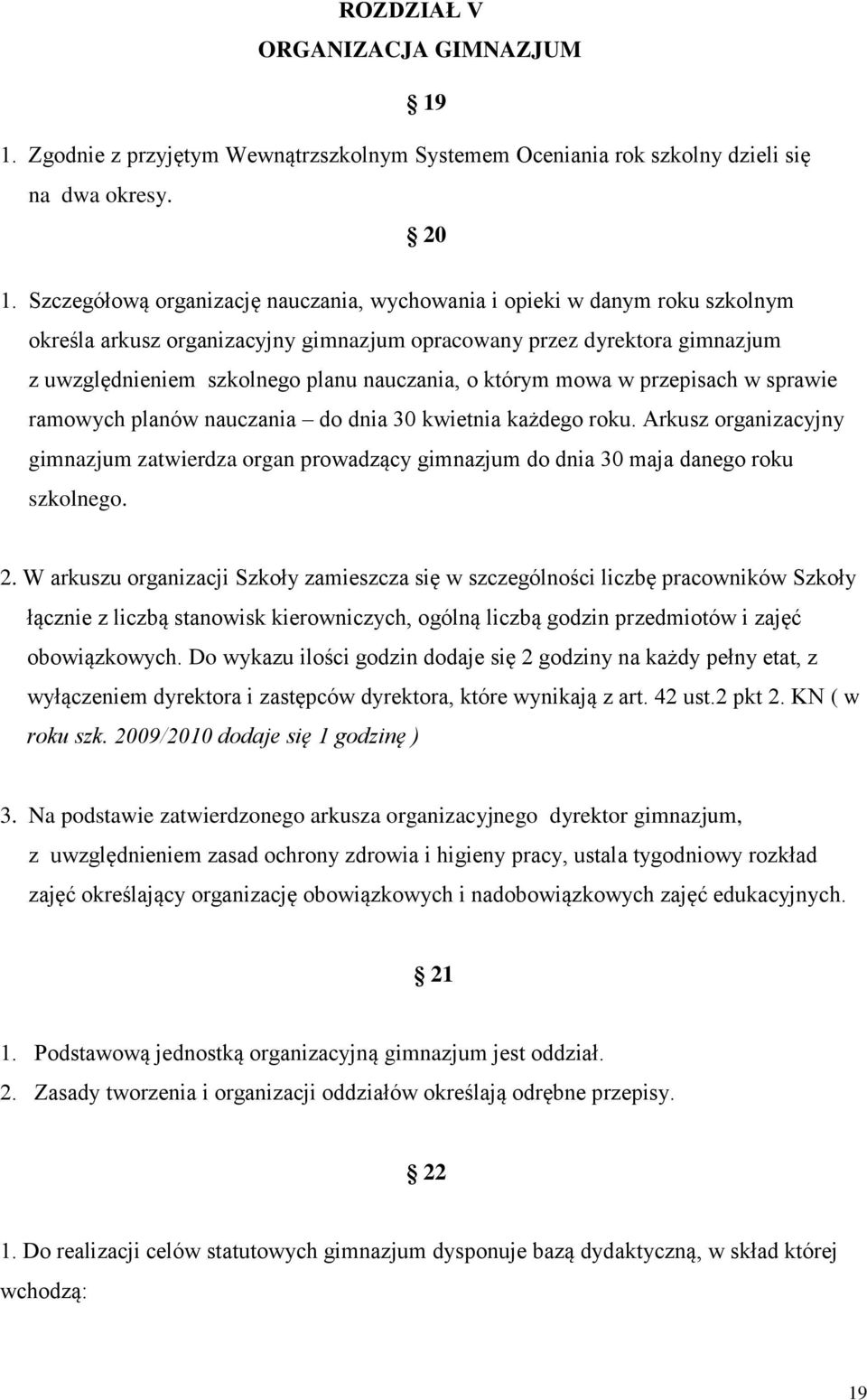 którym mowa w przepisach w sprawie ramowych planów nauczania do dnia 30 kwietnia każdego roku.