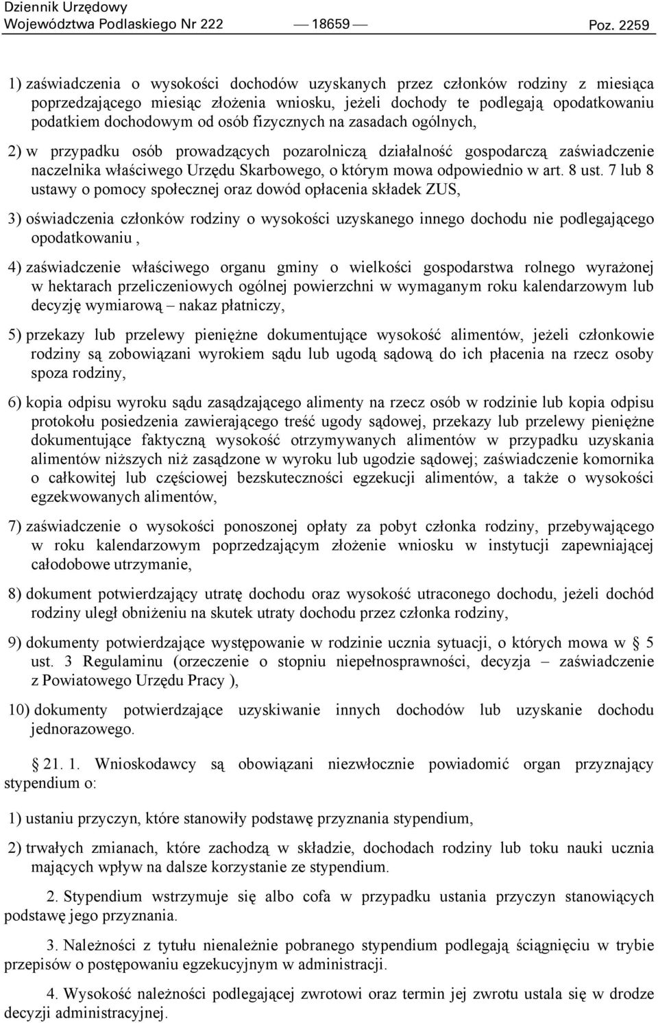 osób fizycznych na zasadach ogólnych, 2) w przypadku osób prowadzących pozarolniczą działalność gospodarczą zaświadczenie naczelnika właściwego Urzędu Skarbowego, o którym mowa odpowiednio w art.