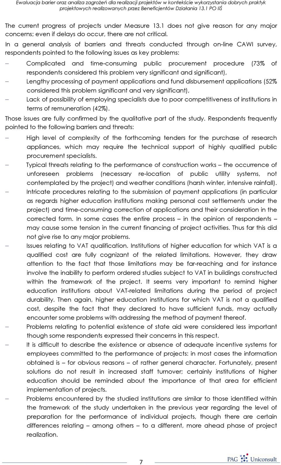 procedure (73% of respondents considered this problem very significant and significant), Lengthy processing of payment applications and fund disbursement applications (52% considered this problem