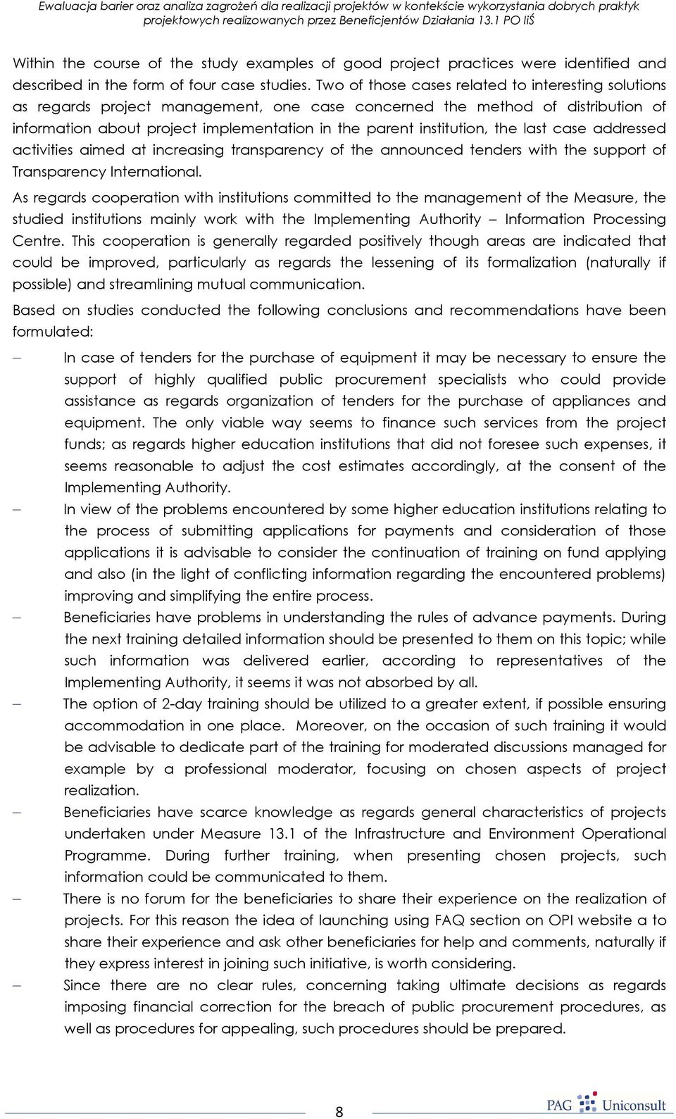 the last case addressed activities aimed at increasing transparency of the announced tenders with the support of Transparency International.