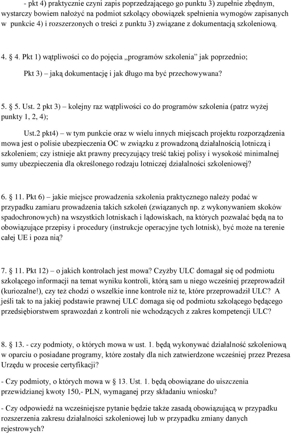 2 pkt 3) kolejny raz wątpliwości co do programów szkolenia (patrz wyżej punkty 1, 2, 4); Ust.