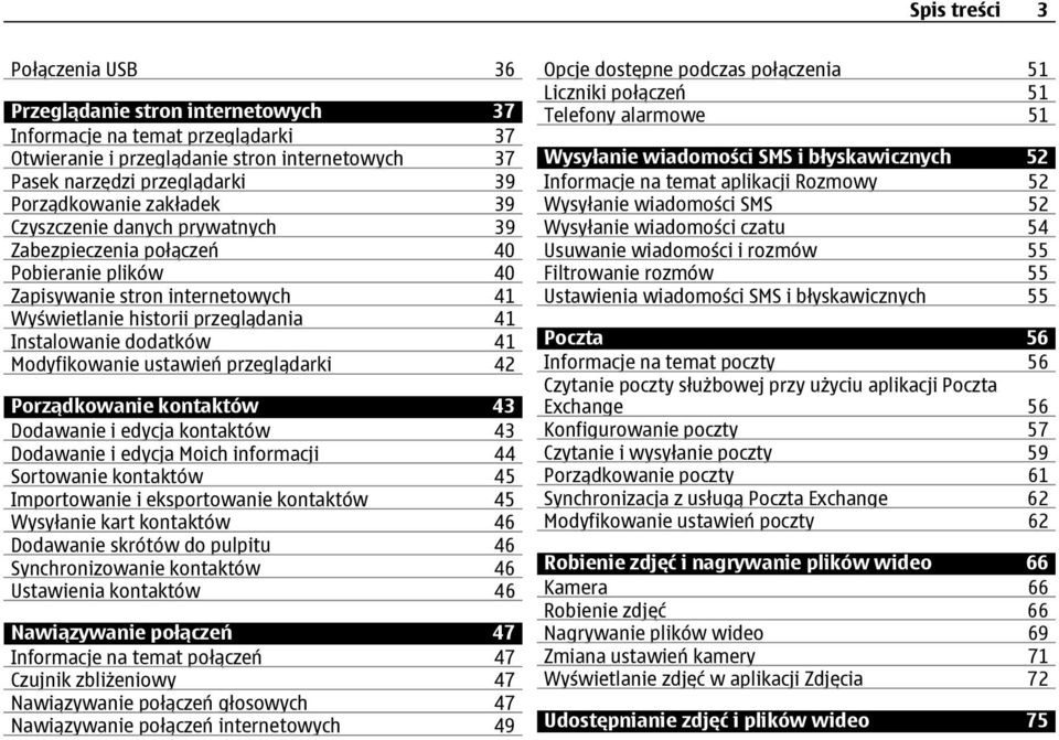 Modyfikowanie ustawień przeglądarki 42 Porządkowanie kontaktów 43 Dodawanie i edycja kontaktów 43 Dodawanie i edycja Moich informacji 44 Sortowanie kontaktów 45 Importowanie i eksportowanie kontaktów