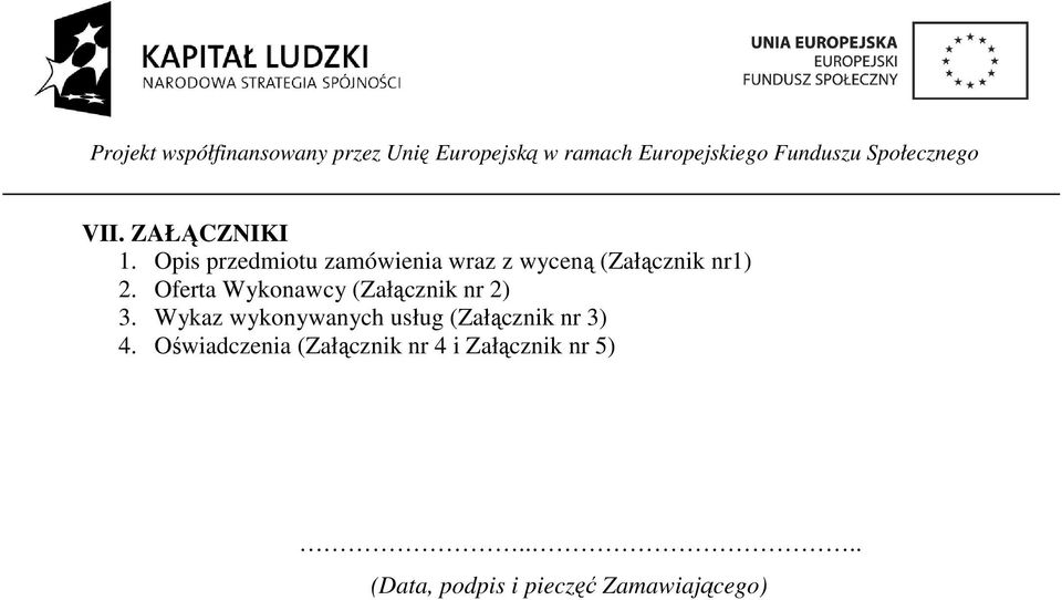 Oferta Wykonawcy (Załącznik nr 2) 3.