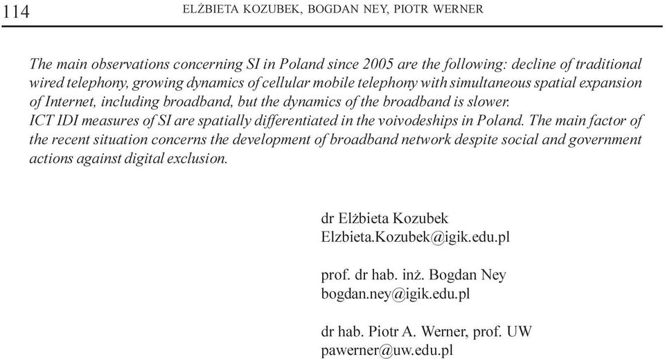 ICT IDI measures of SI are spatially differentiated in the voivodeships in Poland.