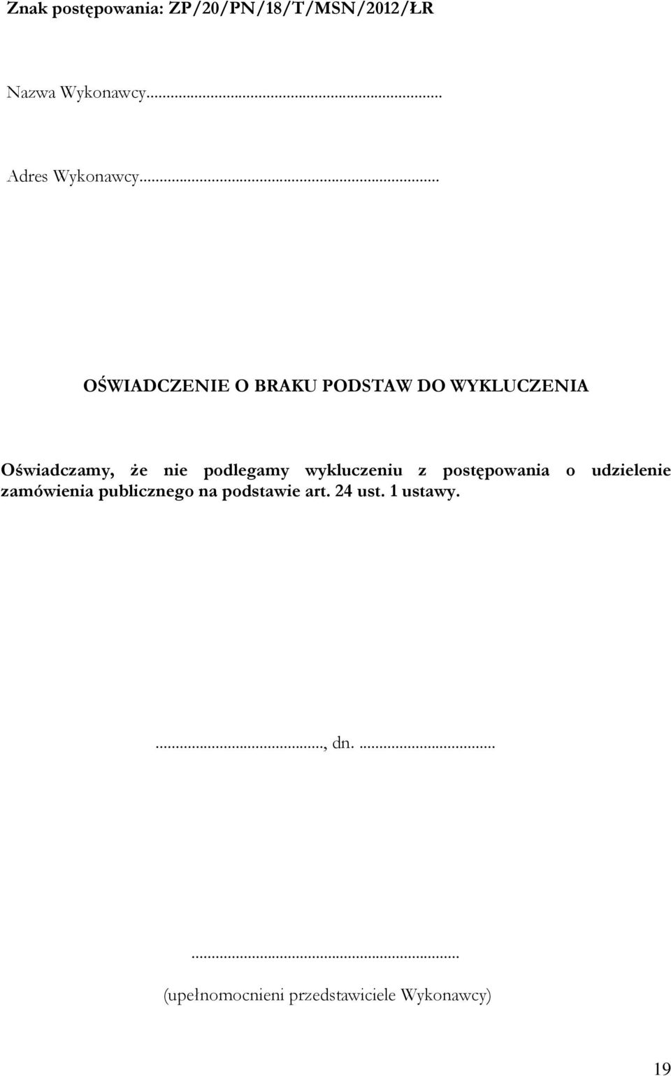 wykluczeniu z postępowania o udzielenie zamówienia publicznego na podstawie