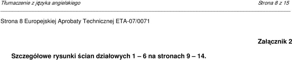 Technicznej ETA-07/0071 Szczegółowe rysunki