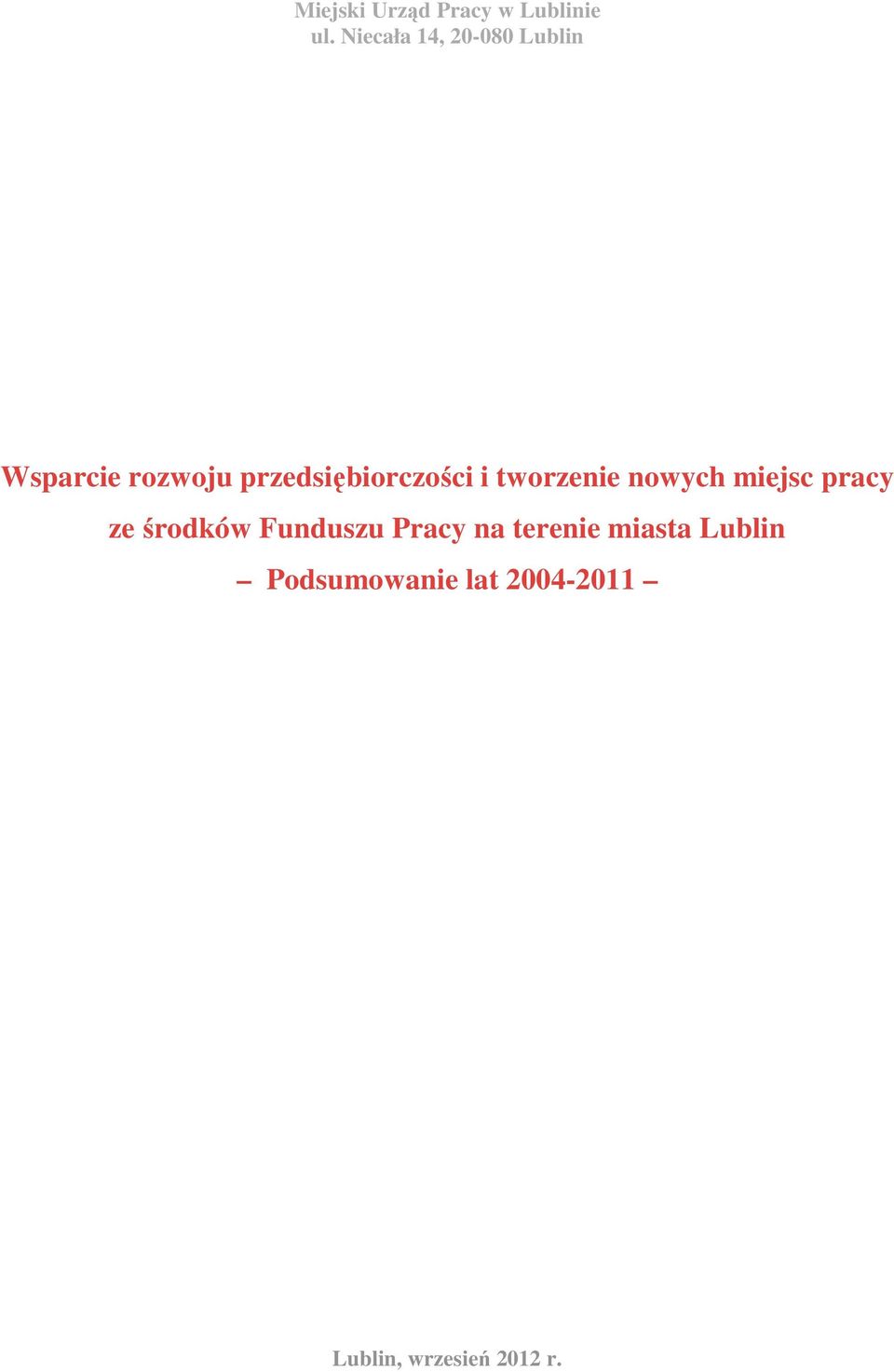 przedsiębiorczości i tworzenie nowych miejsc pracy ze