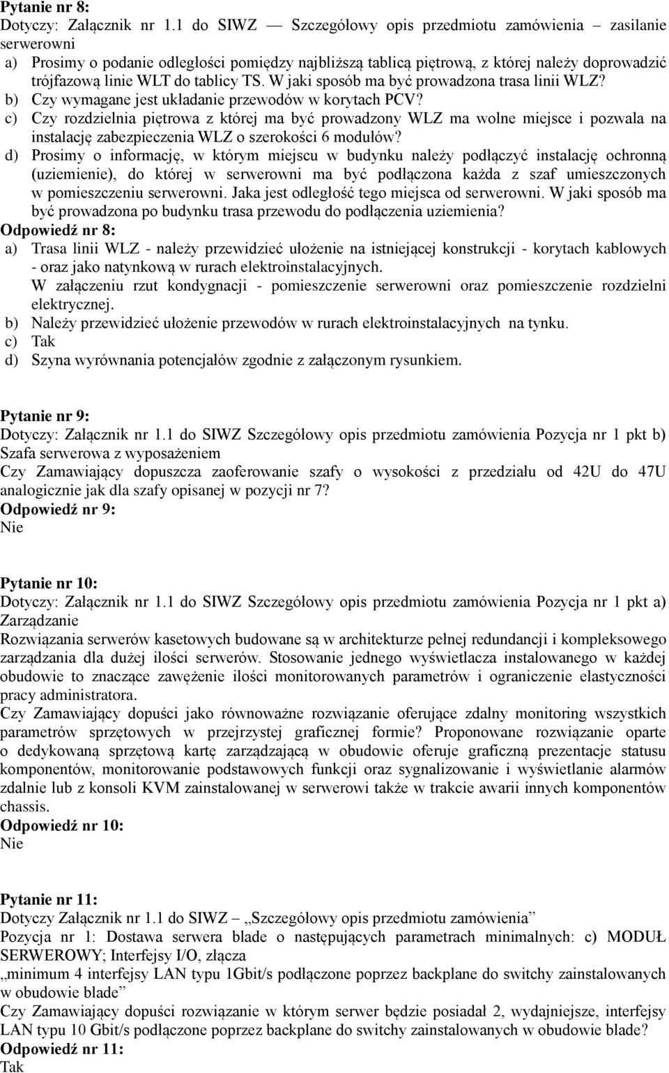 TS. W jaki sposób ma być prowadzona trasa linii WLZ? b) Czy wymagane jest układanie przewodów w korytach PCV?