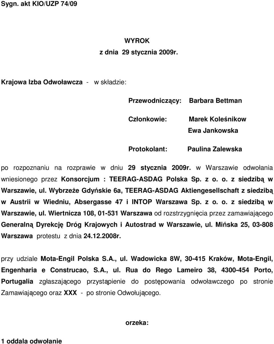 w Warszawie odwołania wniesionego przez Konsorcjum : TEERAG-ASDAG Polska Sp. z o. o. z siedzibą w Warszawie, ul.