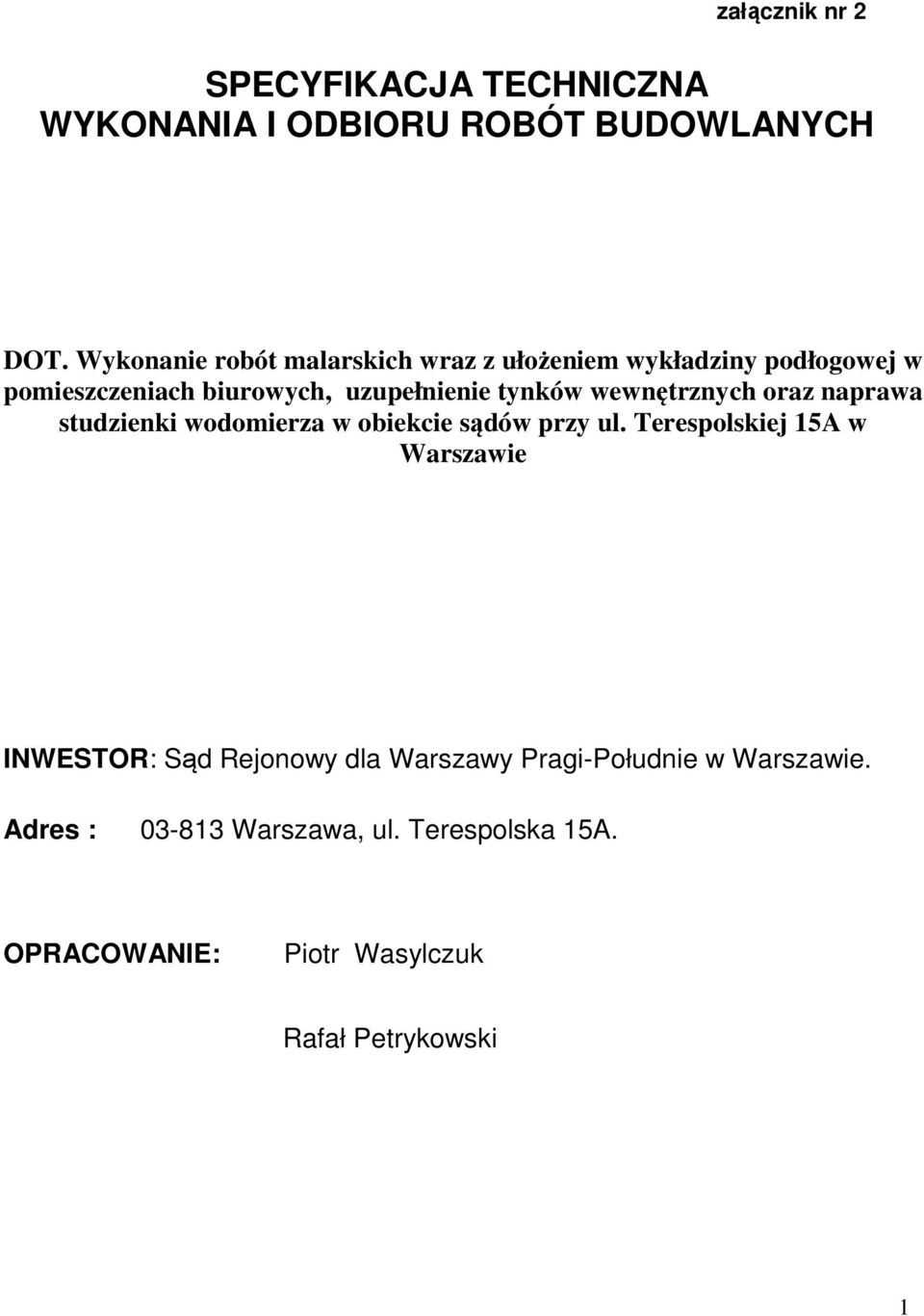 wewnętrznych oraz naprawa studzienki wodomierza w obiekcie sądów przy ul.