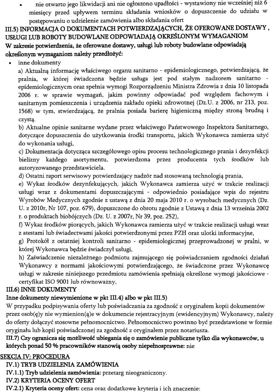 5) INFORMACJA 0 DOKUMENTACH POTWIERDZAJf)YCH, ZE OFEROWANE DOSTAWY, USEUGI LUB ROBO'IY BUDOWLANE ODPOWIADAJf) OKR&LONYM WGANIOM W zakresie potwierdzenia, ze oferowane dostawy, ushgi lub roboty