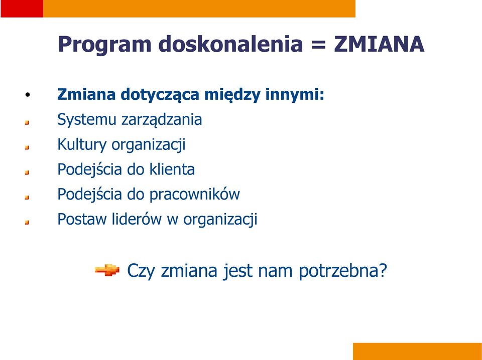 organizacji Podejścia do klienta Podejścia do