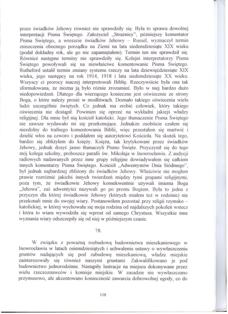 dokładny rok, ale go nie zapamiętałem). Termin ten nie sprawdził się. Również następne terminy nie sprawdziły się.