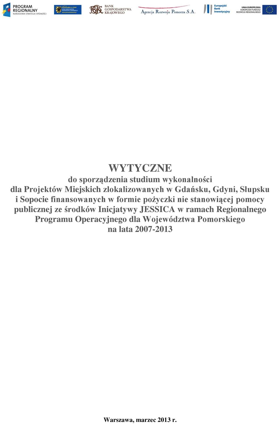 pożyczki nie stanowiącej pomocy publicznej ze środków Inicjatywy JESSICA w ramach