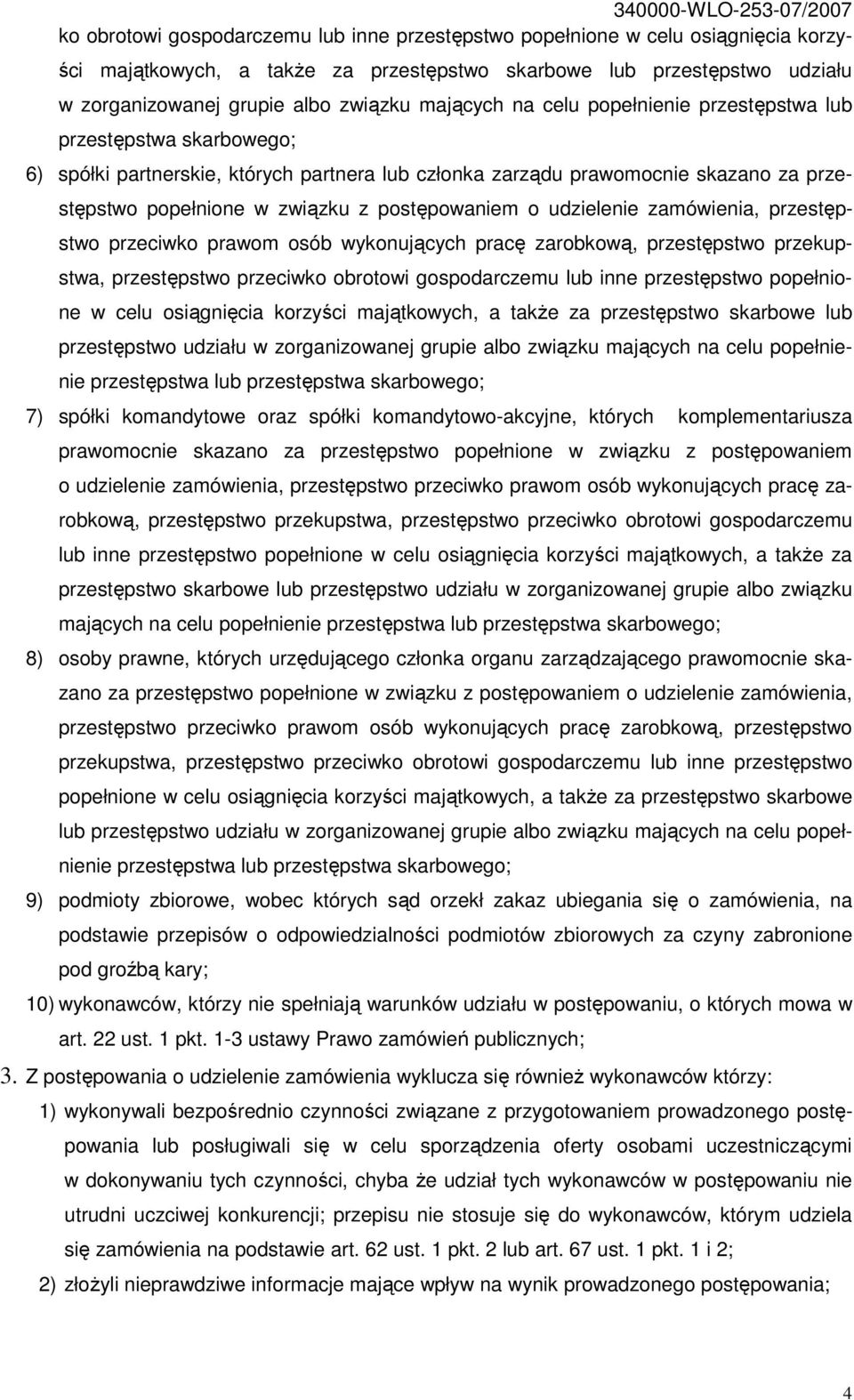 postępowaniem o udzielenie zamówienia, przestępstwo przeciwko prawom osób wykonujących pracę zarobkową, przestępstwo przekupstwa, przestępstwo przeciw mających na celu popełnienie przestępstwa lub