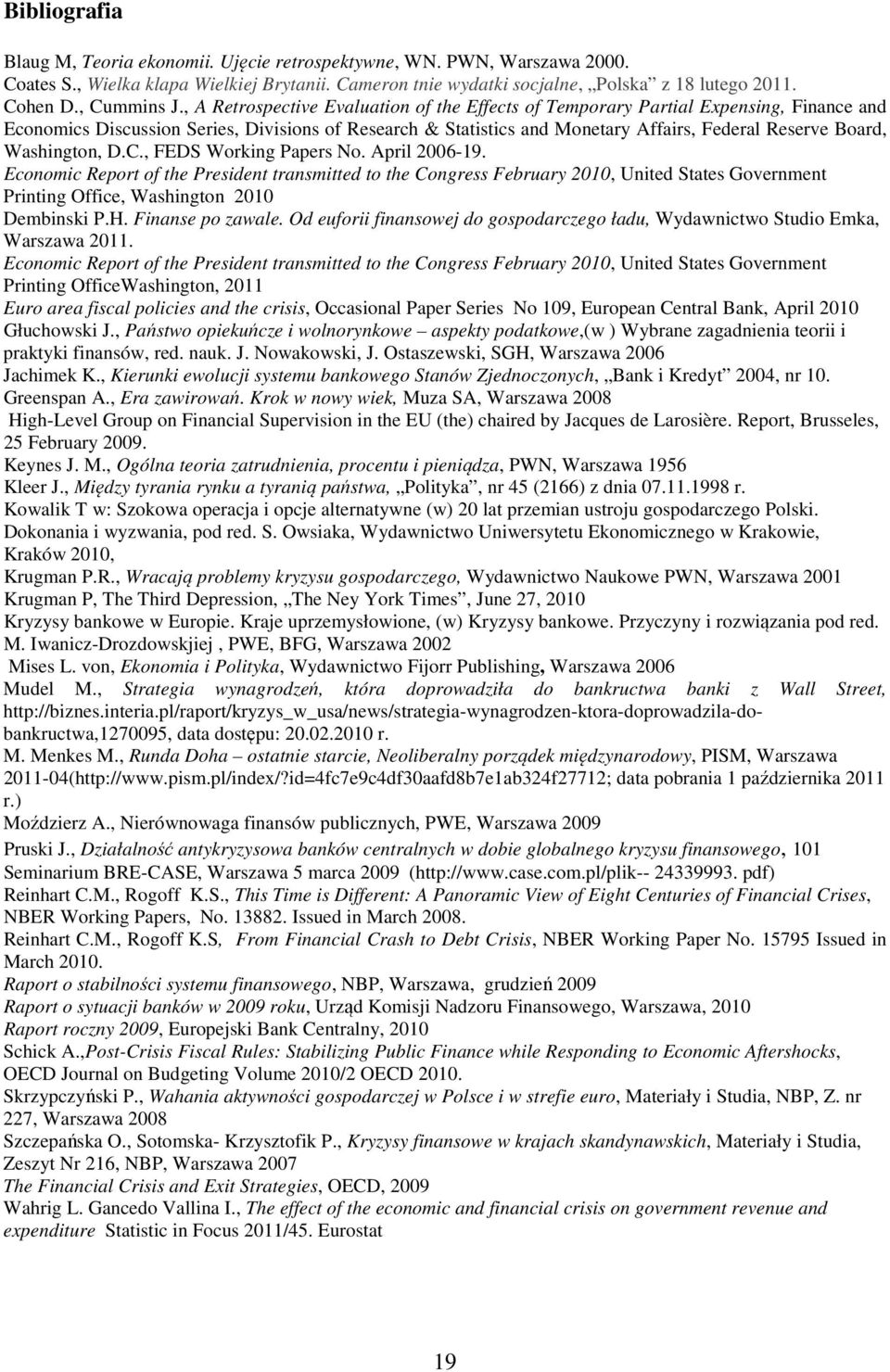 , A Retrospective Evaluation of the Effects of Temporary Partial Expensing, Finance and Economics Discussion Series, Divisions of Research & Statistics and Monetary Affairs, Federal Reserve Board,