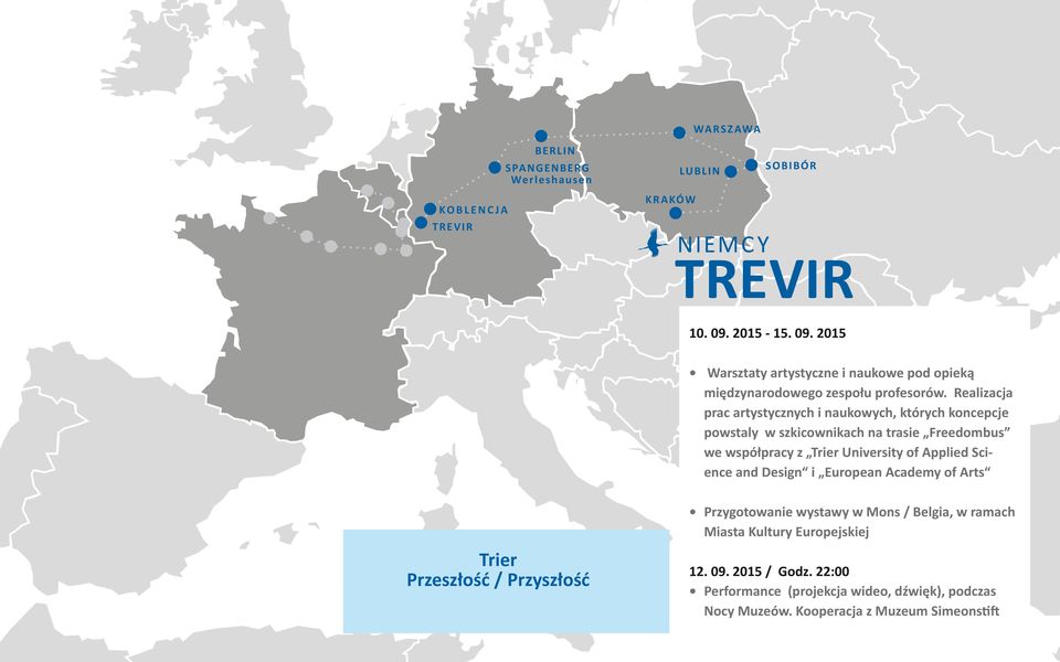 Realizacja prac artystycznych i naukowych, których koncepcje powstaly w szkicownikach na trasie Freedombus we współpracy z Trier University of Applied