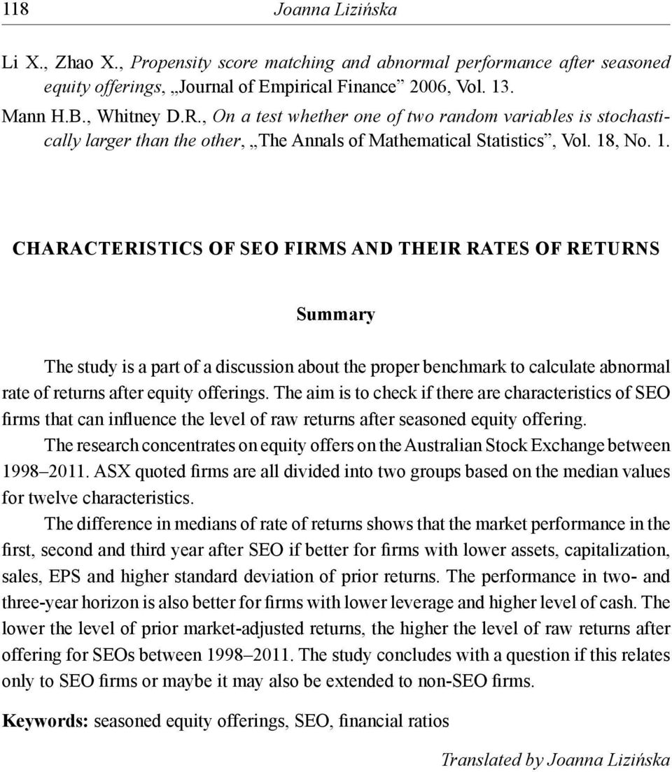 , No. 1. CHARACTERISTICS OF SEO FIRMS AND THEIR RATES OF RETURNS Summary The study is a part of a discussion about the proper benchmark to calculate abnormal rate of returns after equity offerings.