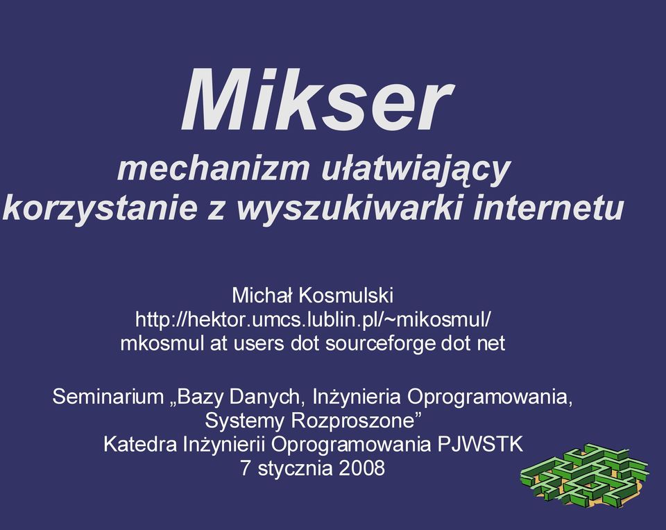 pl/~mikosmul/ mkosmul at users dot sourceforge dot net Seminarium Bazy