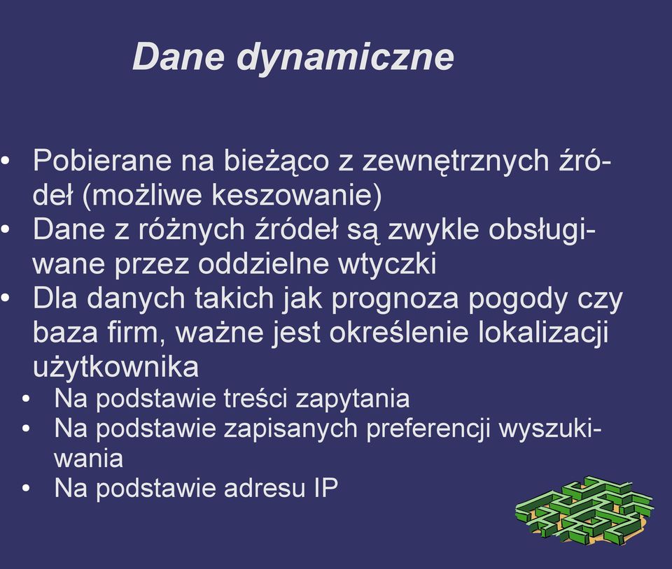 prognoza pogody czy baza firm, ważne jest określenie lokalizacji użytkownika Na