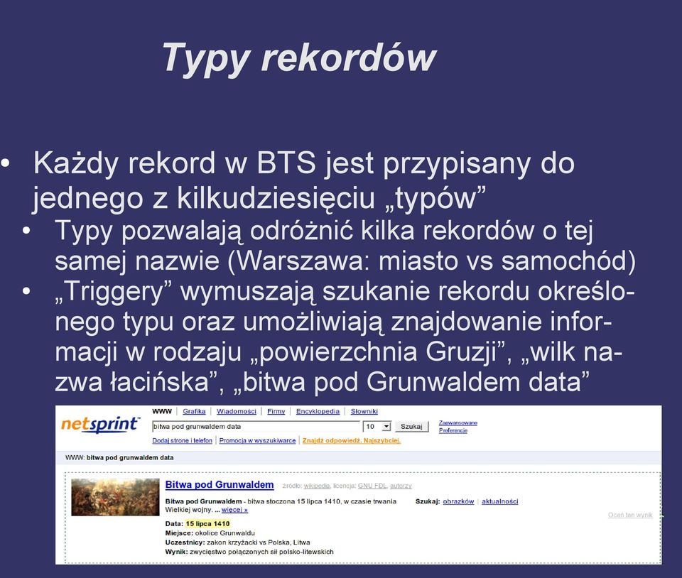 samochód) Triggery wymuszają szukanie rekordu określonego typu oraz umożliwiają