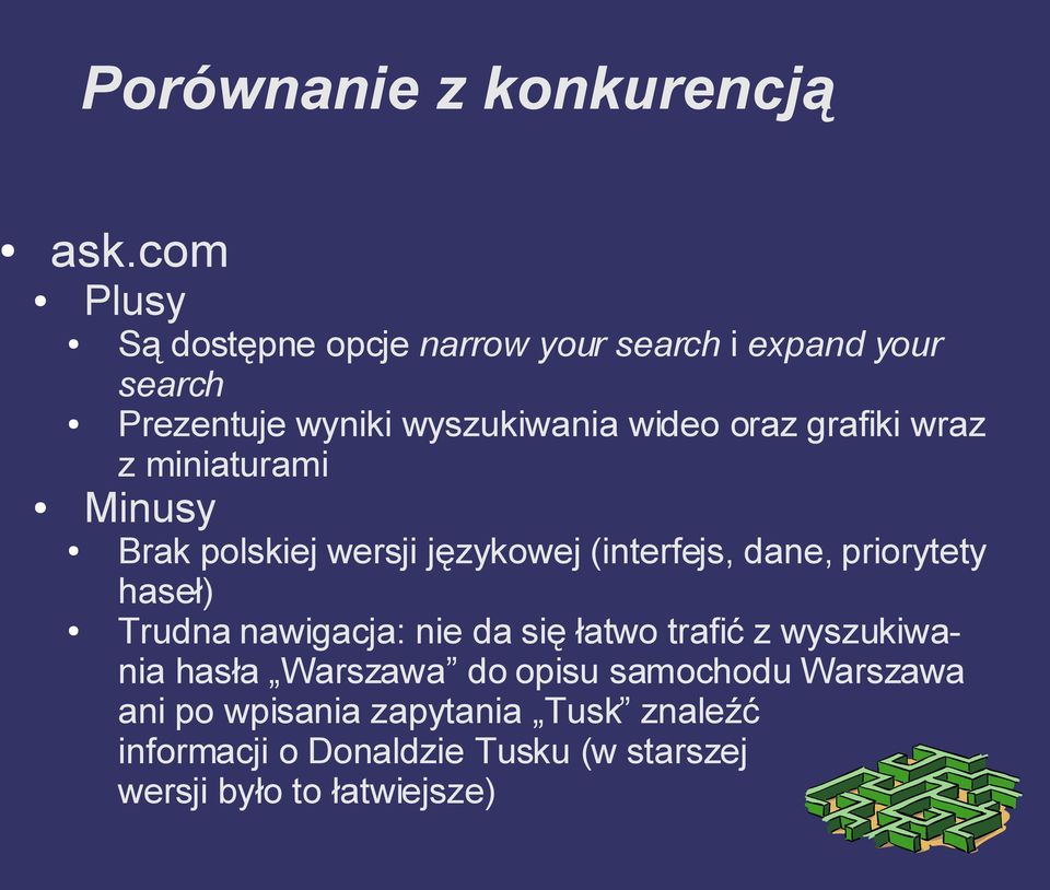 grafiki wraz z miniaturami Minusy Brak polskiej wersji językowej (interfejs, dane, priorytety haseł) Trudna