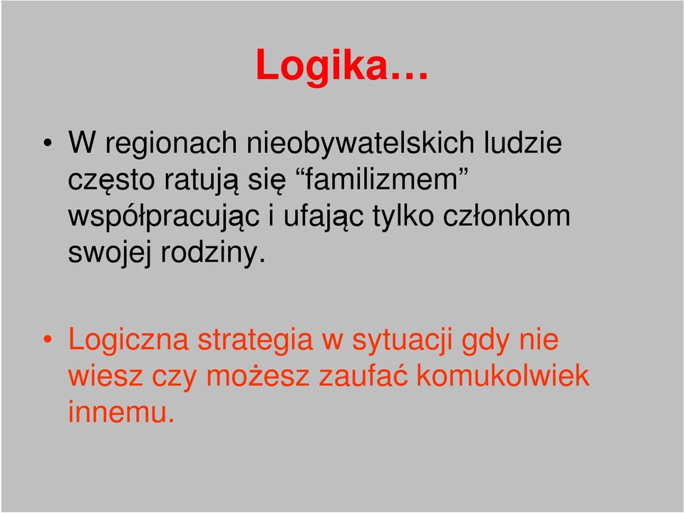 członkom swojej rodziny.